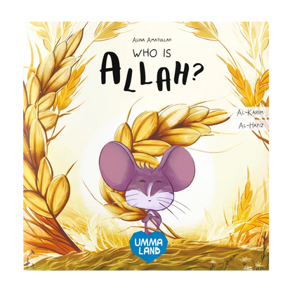 Who is Allah? - The Little Mouse Learns Allah’s Names Al-Hafiz and Al-Karim