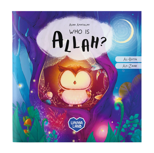 Who is Allah? - The Little Owl Learns Allah’s Names Az-Zahir and Al-Batin