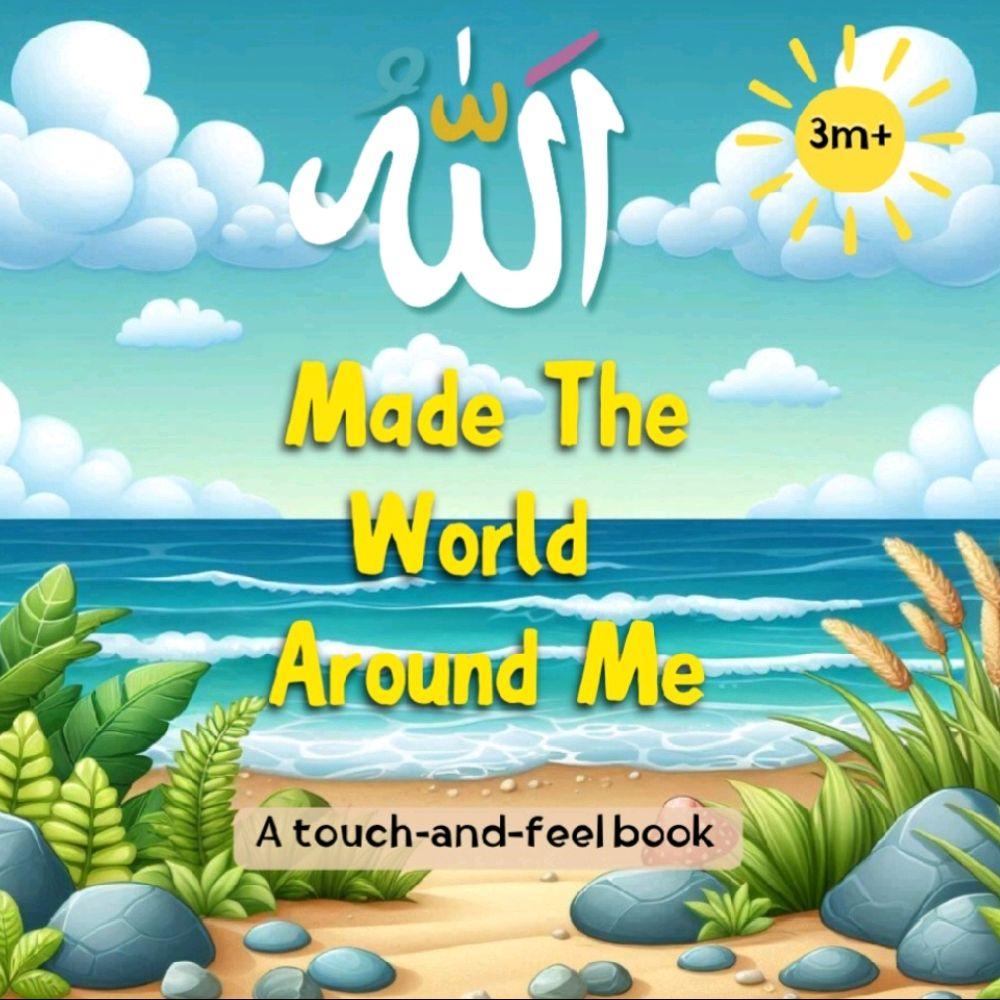 Allah Made the World Around Me