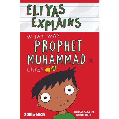 Eliyas Explains : What Was Prophet Muhammad ﷺ Like?