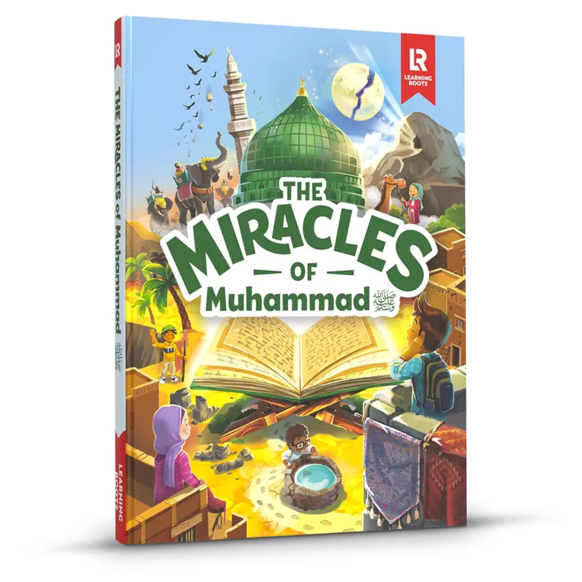 The Miracles of Muhammad ﷺ